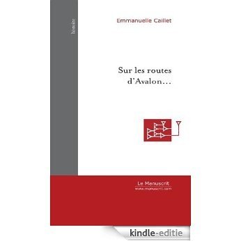 Sur les routes d'Avalon... : La vie au Moyen Age et les légendes arthuriennes (Histoire) [Kindle-editie] beoordelingen