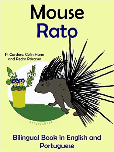Bilingual Book in English and Portuguese: Mouse - Rato (Learn Portuguese for Kids 4) (English Edition)