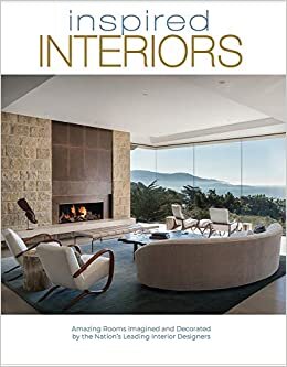 indir Inspired Interiors: Amazing Rooms Imagined and Decorated by the Nation&#39;s Leading Interior Designers