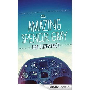 The Amazing Spencer Gray [Kindle-editie]