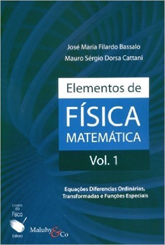 Elementos de Física Matemática - Volume 1