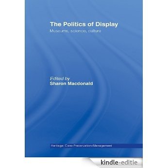 The Politics of Display: Museums, Science, Culture (Heritage: Care-Preservation-Management) [Kindle-editie] beoordelingen