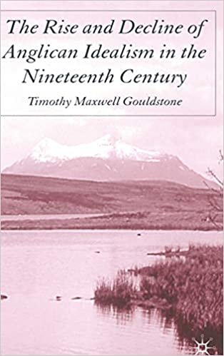 indir The Rise and Decline of Anglican Idealism in the Nineteenth Century
