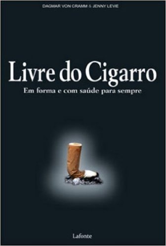 Livre Do Cigarro. Em Forma E Com Saude Para Sempre