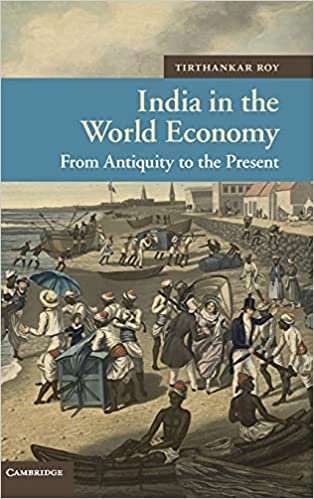 indir India in the World Economy: From Antiquity to the Present (New Approaches to Asian History)