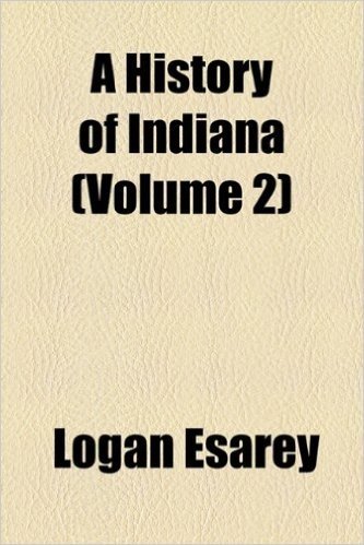 A History of Indiana (Volume 2)