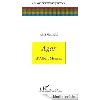 Agar d'Albert Memmi (Classiques francophones) [Kindle-editie]