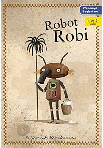 Robot Robi: Okumaya Başlarken El Yazısıyla Hazırlanmıştır