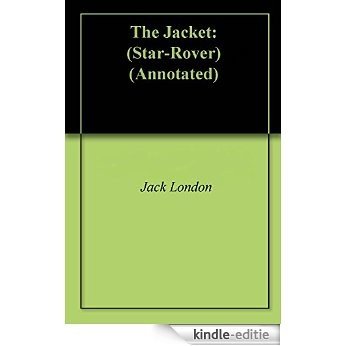 The Jacket: (Star-Rover) (Annotated) (English Edition) [Kindle-editie] beoordelingen