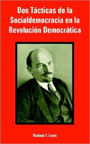 DOS Tacticas de La Socialdemocracia En La Revolucion Democratica