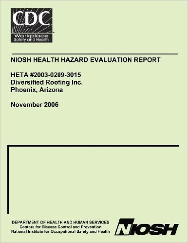Niosh Health Hazard Evaluation Report Heta 2003-0209-3015 Diversified Roofing Inc. Phoenix, Arizona