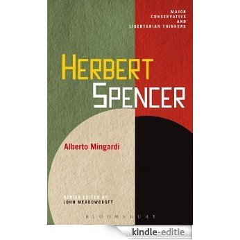 Herbert Spencer (Major Conservative and Libertarian Thinkers) [Kindle-editie]