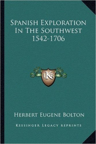 Spanish Exploration in the Southwest 1542-1706