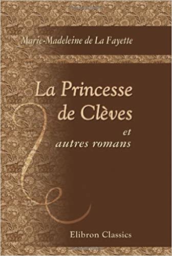 La Princesse de Clèves et autres romans