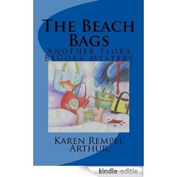 The Beach Bags (A Flora BeGora Mystery Book 2) (English Edition) [Kindle-editie]