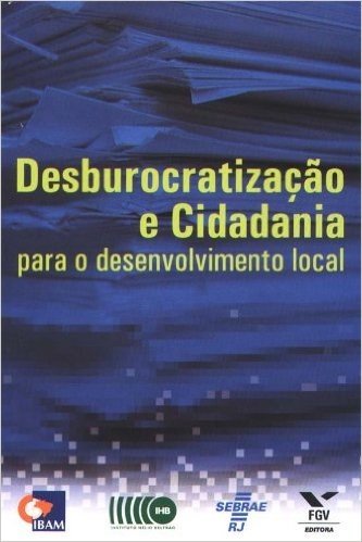 Desburocratização e Cidadania Para o Desenvolvimento Local