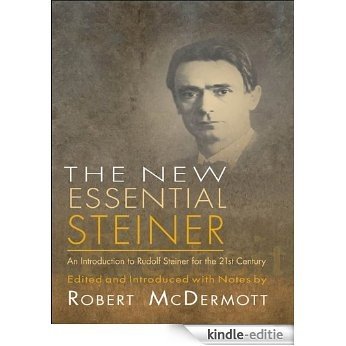New Essential Steiner: An Introduction to Rudolf Steiner for the 21st Century (English Edition) [Kindle-editie] beoordelingen