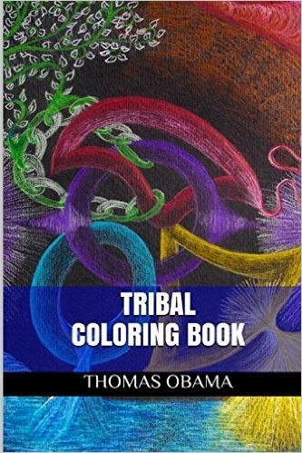 Tribal Coloring Book: Meditational and Primordial Adult Coloring Bookmeditational and Primordial Adult Coloring Book