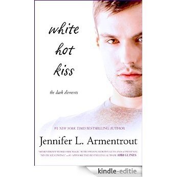 White Hot Kiss (The Dark Elements) [Kindle-editie]