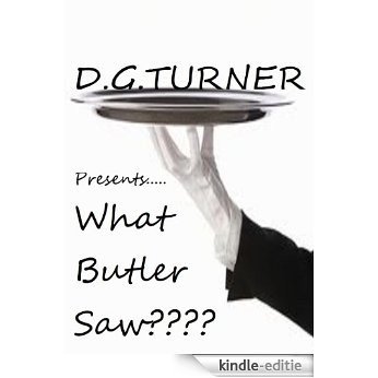 What Butler Saw? (English Edition) [Kindle-editie]