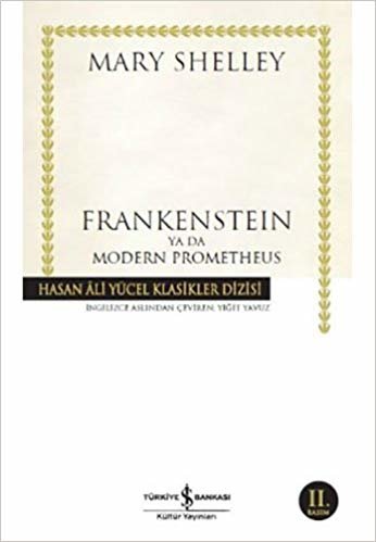 Frankenstein ya da Modern Prometheus: Hasan Ali Yücel Klasikler Dizisi