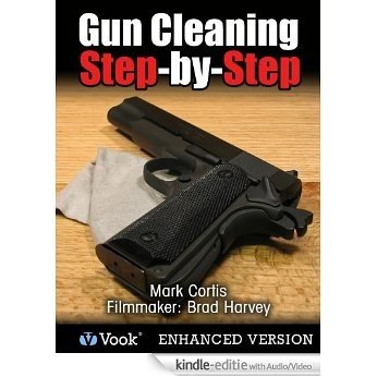 Gun Cleaning Step-by-Step [Kindle uitgave met audio/video]