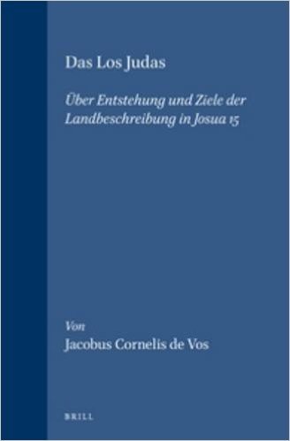 Das Los Judas Uber Entstehung Und Ziele Der Landbeschreibung in Josua 15