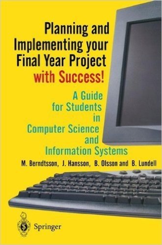 Planning and Implementing your Final Year Project - with Success!: A Guide for Students in Computer Science and Information Systems baixar