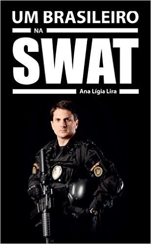 UM BRASILEIRO NA SWAT: A HISTÓRIA DE MARCOS DO VAL.