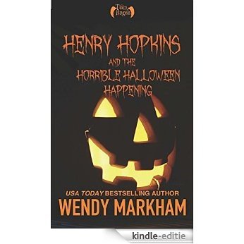 Henry Hopkins and the Horrible Halloween Happening: Teen Angels: Book Three (English Edition) [Kindle-editie]