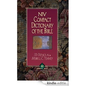 Zondervan Bible Dictionary (NIV Compact Series) [Kindle-editie]