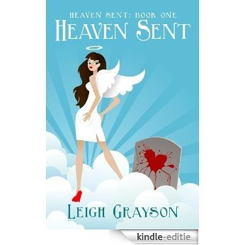 Heaven Sent (The Heaven Sent Series, Book 1) (English Edition) [Kindle-editie]