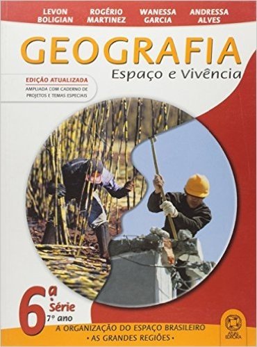 Geografia - Espaço E Vivência - 6ª Série - 7º Ano - 2ª Ed. 2005