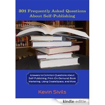 301 Frequently Asked Questions About Self-Publishing: Answers to Common Questions About Self-Publishing, Print-on-Demand, Book Marketing, Using CreateSpace and More (English Edition) [Kindle-editie] beoordelingen