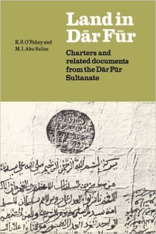 Land in Dar Fur: Charters and Related Documents from the Dar Fur Sultanate