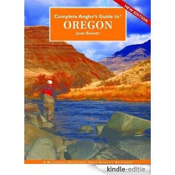 Complete Angler's Guide to Oregon (English Edition) [Kindle-editie]