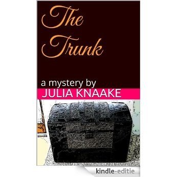 The Trunk: a mystery by (English Edition) [Kindle-editie]