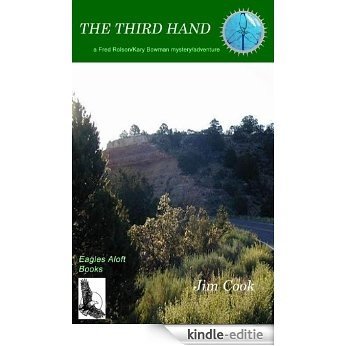 The Third Hand (Fred Rolson/Kary Bowman mystery/adventure Book 1) (English Edition) [Kindle-editie]