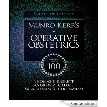 Munro Kerr's Operative Obstetrics: Centenary Edition [Kindle-editie]