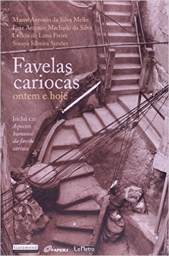 Favelas Cariocas - Ontem E Hoje