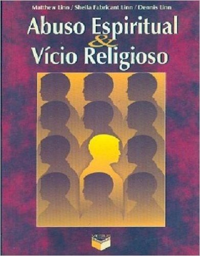 Abuso Espiritual & Vício Religioso