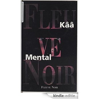 Mental (Fleuve Noir/Cri) [Kindle-editie]