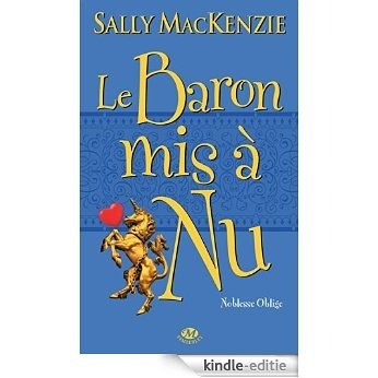 La Baron mis à nu: Noblesse oblige, T5 (Milady romance) [Kindle-editie]