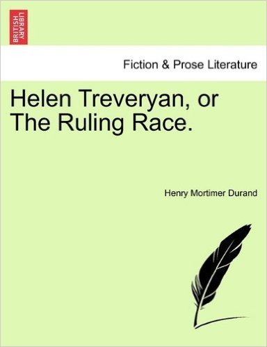 Helen Treveryan, or the Ruling Race.
