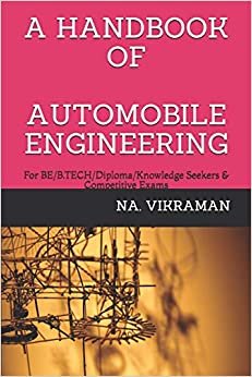A HANDBOOK OF AUTOMOBILE ENGINEERING: For BE/B.TECH/Diploma/Knowledge Seekers & Competitive Exams (2020, Band 37)
