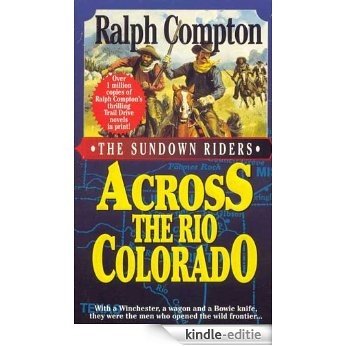 Across the Rio Colorado (The Sundown Riders) [Kindle-editie]