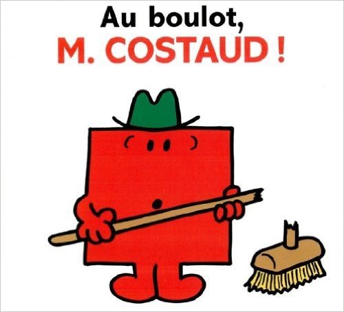 Au boulot, M. Costaud! (Madame Monsieur) (French Edition)