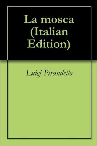 La mosca (Italian Edition)
