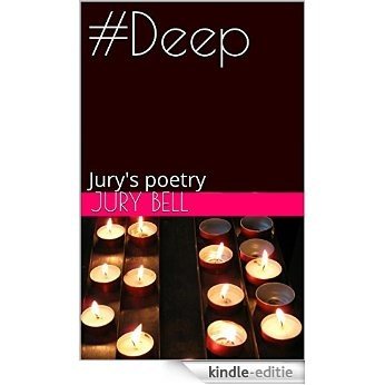 #Deep: Jury's poetry (English Edition) [Kindle-editie]