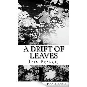 A Drift of Leaves (English Edition) [Kindle-editie]